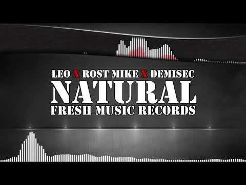 LEO ❌ ROST MIKE ❌ DEMISEC - Natural [Official Audio] (Prod. Call Me G)