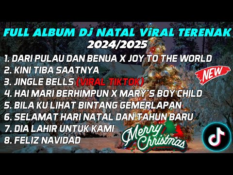 FULL ALBUM DJ REMIX NATAL FULL BASS TERENAK TERBARU 2024/2025