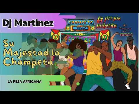 La Pesa Africana Mix Dj Martinez El Nike De los Efectos