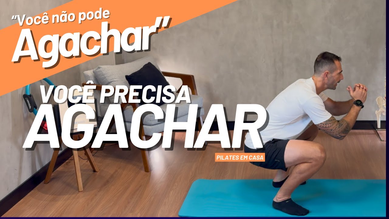 VOCÊ NÃO PODE AGACHAR! VOCÊ PRECISA AGACHAR! |  Renan Pozzi | Pilates em Casa