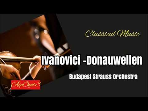 Donauwellen-Ivanovici, by Budapest Strauss Orchestra