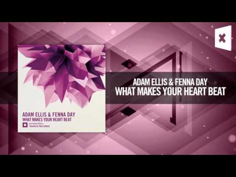 Adam Ellis & Fenna Day - What Makes Your Heart Beat [FULL] (Amsterdam Trance)