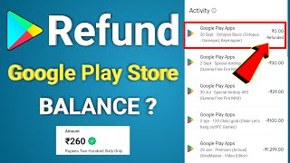 Google Play Store Se refund step by step | refund Google Play Store balance - Request Refund