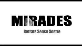 MIRADES. Retrats Sense Sostre [ Tràiler ]