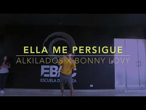 ELLA ME PERSIGUE - ALKILADOS X BONNY LOVY | COREOGRAFÍA DE PATRICIO QUIÑONES