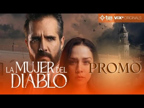 Promo 2 | LA MUJER DEL DIABLO | 21 de Julio por ViX+