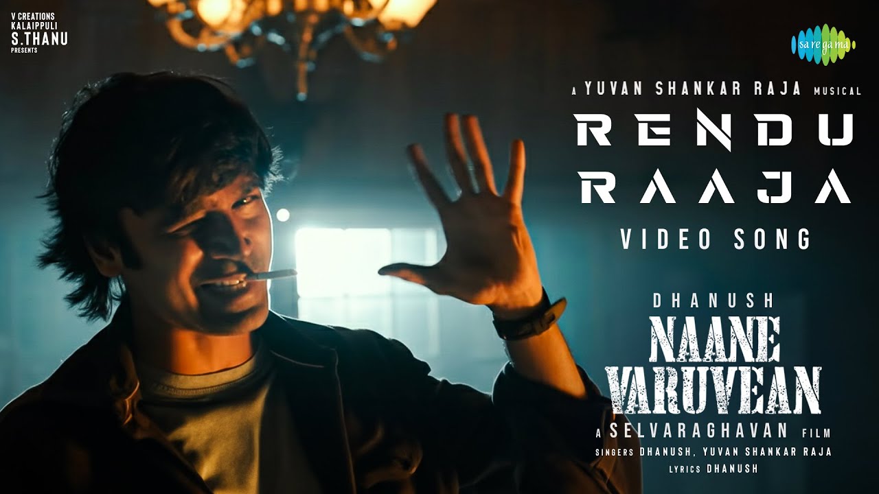 Rendu Raaja - Video Song | Naane Varuvean | Dhanush | Selvaraghavan | Yuvan Shankar Raja