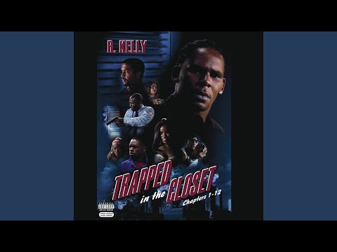 R. Kelly - Trapped in the Closet 1-5