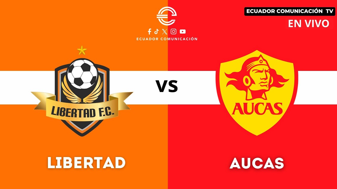 Libertad remonta y vence 3-2 a Aucas en un partidazo en Loja