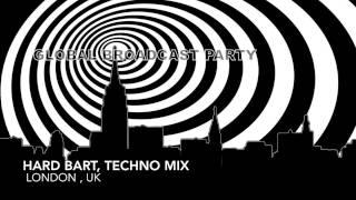 HARD BART, techno mix , GLOBAL BROADCAST PARTY , FEB , 2014