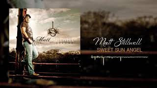 Matt Stillwell - Sweet Sun Angel (Official Audio)