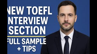 TOEFL Speaking 2026 – Take an Interview | Sample Questions, Model Answers & High-Scoring Strategies