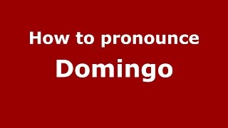 How to pronounce Domingo