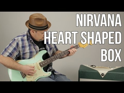 How to Play "Heart Shaped Box" on Guitar - Nirvana Guitar Lessons