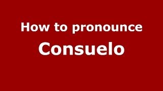 How to pronounce Consuelo