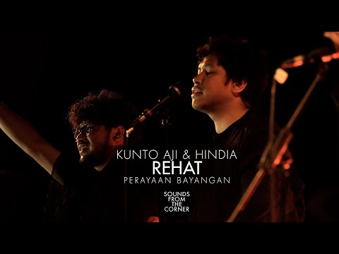 Kunto Aji - Rehat (Ft. Hindia) | Dari Perayaan Bayangan | Sounds From The Corner Live #54