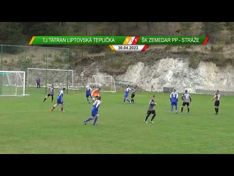 TJ Tatran Liptovská Teplička - ŠK Zemedar Poprad - Stráže 30.04.2023