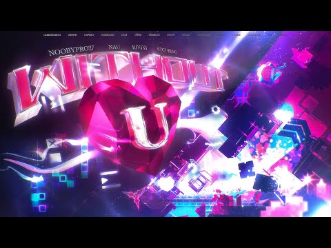 "Without U" [FULL SHOWCASE] || Geometry Dash 2.2