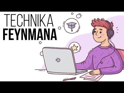 Jak skutecznie i szybko się uczyć Technika Feynmana
