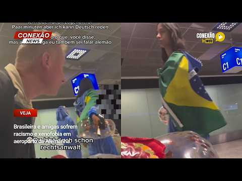 Vídeo: Brasileira e amigas sofrem racismo e xenofobia em aeroporto da Alemanha.