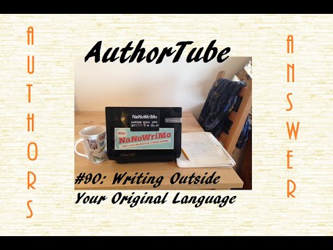 Authors Answer Series # 90: Writing Outside Your Original Language
