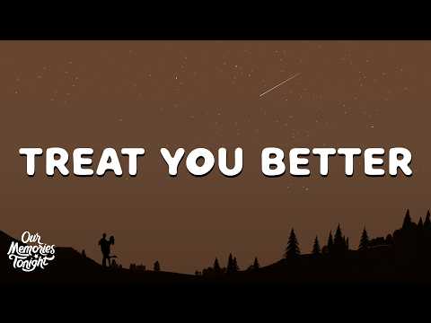 Shawn Mendes - Treat You Better (Lyrics)