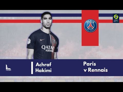 Achraf Hakimi vs Stade Rennais | 2023