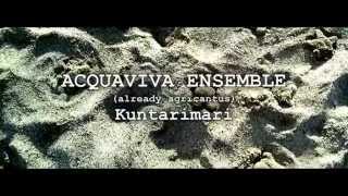 Tonj ACQUAVIVA Ensemble (already agricantus) – Kuntarimari