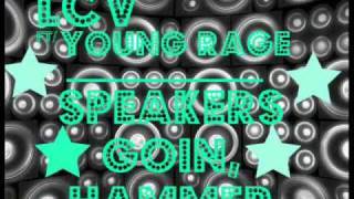 LCV - Speakers Goin' Hammer (Remix) (feat. Young Rage) (Soulja Boy Tell'em)