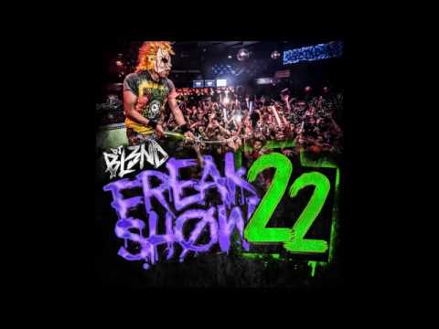 DJ BL3ND - FREAK SHOW VOL.22 (OUT NOW)