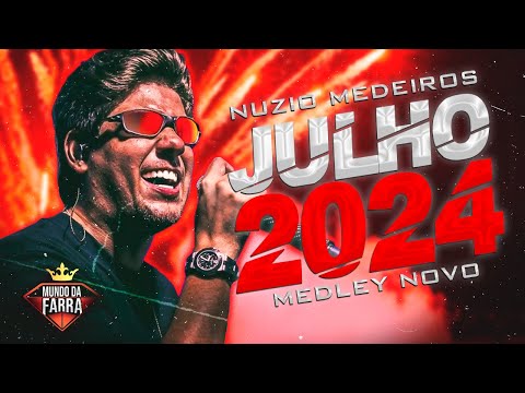 NÚZIO MEDEIROS JULHO 2024 - REPERTÓRIO 100% ATUALIZADO - MEDLEY SEM REGRAS 2.0 - MÚSICAS NOVAS