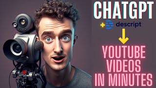 Using ChatGPT and Descript to Make YouTube Videos in Minutes (FULL GUIDE)