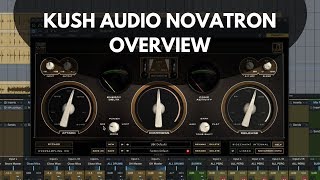 Video thumbnail for Kush Audio Novatron Overview by Green Light Sound