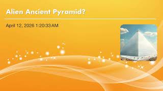 Alien Ancient Pyramid?