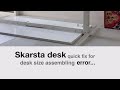 IKEA Skarsta Desk Assembly Quick Fix For 180 120cm Error Sit Stand Home Office