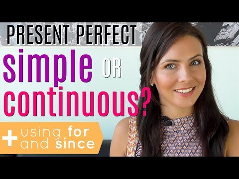 Present Perfect Tense | Simple or Continuous? | FOR & SINCE 🤔