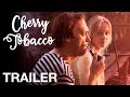 CHERRY TOBACCO - Official Trailer - Coming of Age Romance (KIRSITUBAKAS)