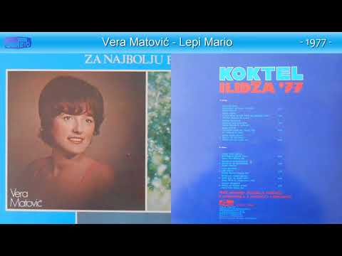Ilidza 77 - Vera Matovic - Lepi Mario - (Audio 1977)