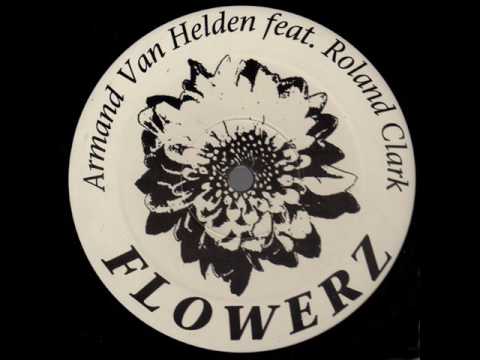 Armand Van Helden feat. Roland Clark ‎- Flowerz (1998)