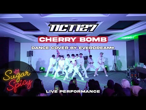 [LIVE PERFOMANCE] NCT 127 - CHERRY BOMB DANCE COVER by EVERDREAM+