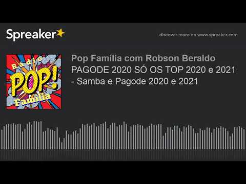 PAGODE 2020 SÓ OS TOP 2020 e 2021 - Samba e Pagode 2020 e 2021