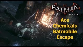 Batman Arkham Knight: Ace Chemicals Batmobile Escape with DLC Batmobile Skins