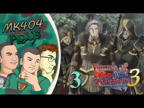 MK404 Plays Valkyria Chronicles 3[ENG Patch] PT3 - Quoth The Raven[Ch. 3-4]