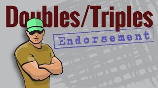 DOUBLES / TRIPLES ENDORSEMENT