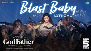 Download lagu Blast Baby - Lyric Video | God Father | Megastar Chiranjeevi | Nayanthara | Thaman S | Mohan Raja mp3