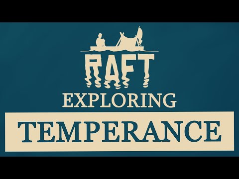 RAFT GAME: Exploring Temperance