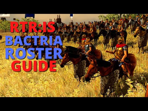 The AWESOME NEW UNITS of BACTRIA in RTR: Imperium Surrectum [v0.5] - Bactria Unit Roster Guide