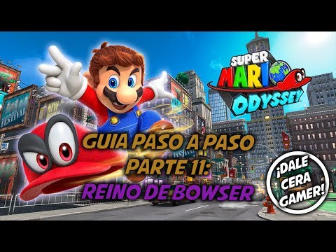 Super Mario Odyssey - Guía Paso a Paso #11 (100%) - Reino de Bowser