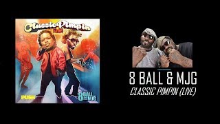 8 Ball &amp; MJG - &quot;Classic Pimpin&#39; (Live)&quot; (Full Album Stream | 2019)