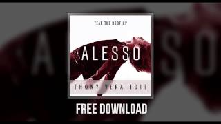 Alesso - Tear The Roof Up (Thony Vera Edit)